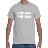 Gray Weed for President Shirt